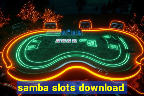 samba slots download